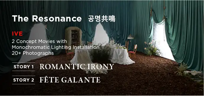 The Resonance exhibition preview for IVE, listing two concept movies, a monochromatic lighting installation, 20+ photographs and the stories Romantic Irony and Fête Galante