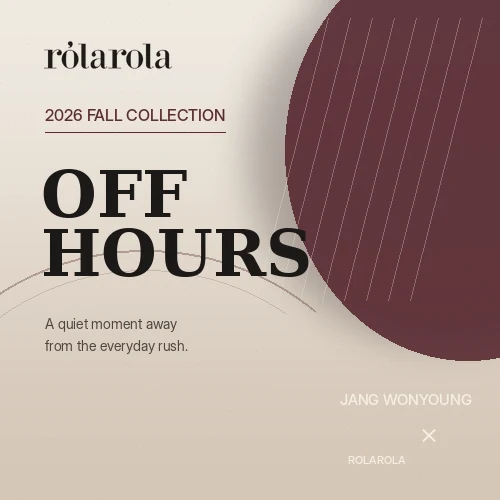 Jang Wonyoung for ROLAROLA's 2026 Fall OFF HOURS campaign